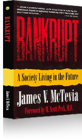 “Bankrupt: A Society Living in the Future” by James V. McTevia